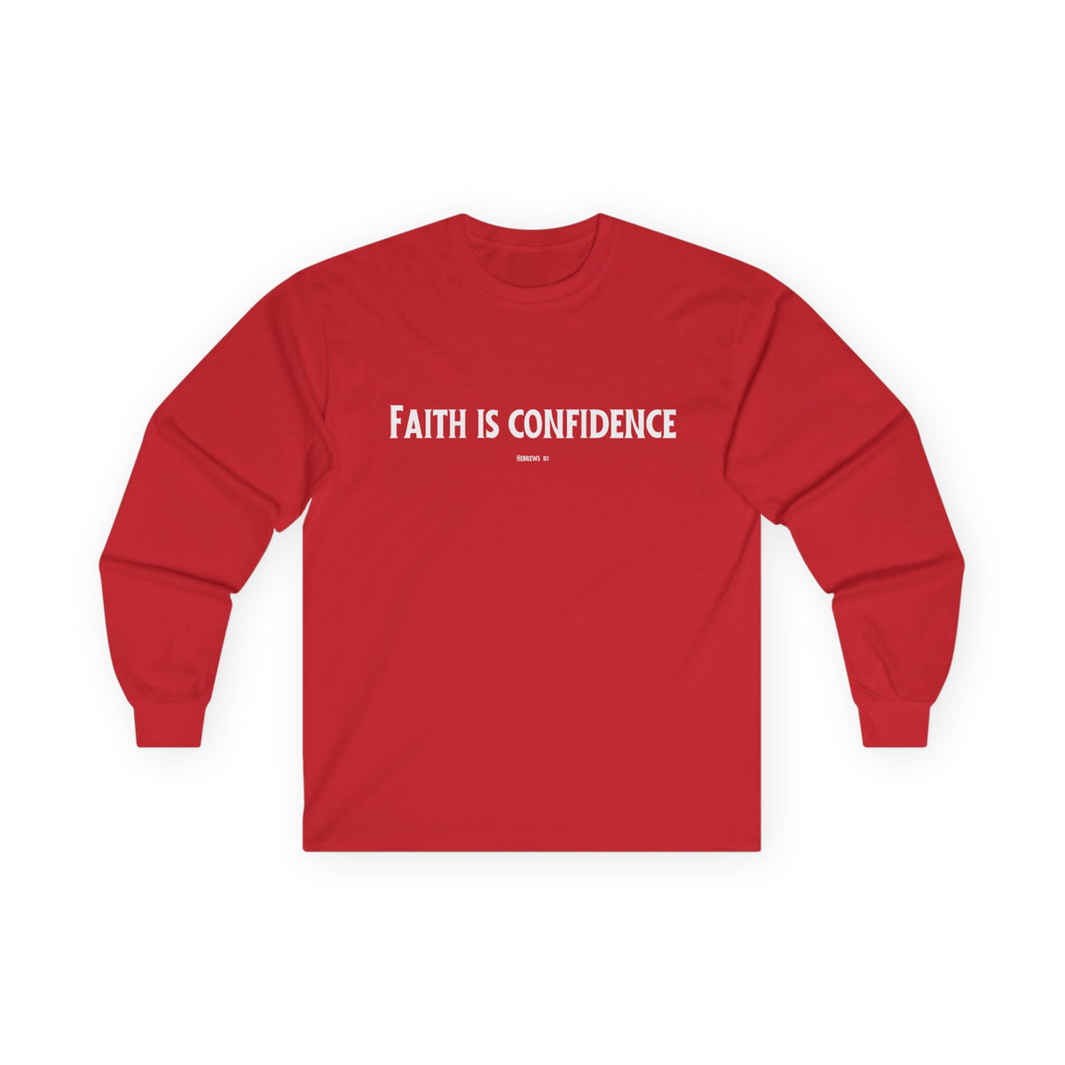 Faith is Confidence Christian Long Sleeve T-Shirt – Faith-Inspired Holiday Apparel | Unisex Ultra Cotton Long Sleeve Tee