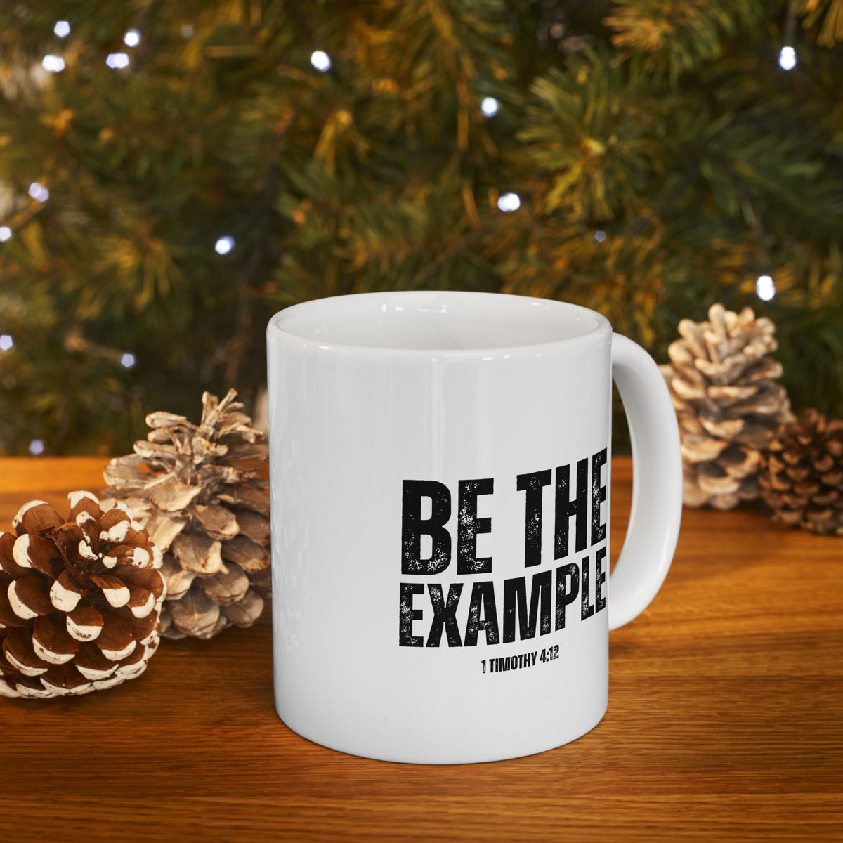 " Be The Example" Ceramic Mug, (11oz, 15oz)