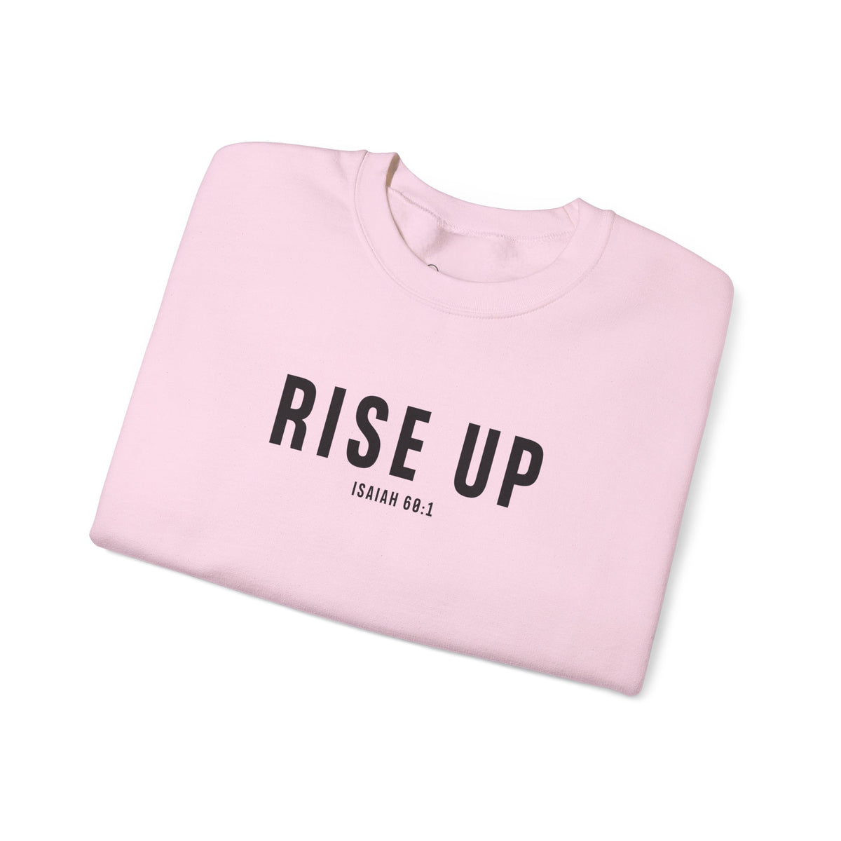 Rise Up Christian Sweatshirt – Isaiah 60:1 Wear Your Faith