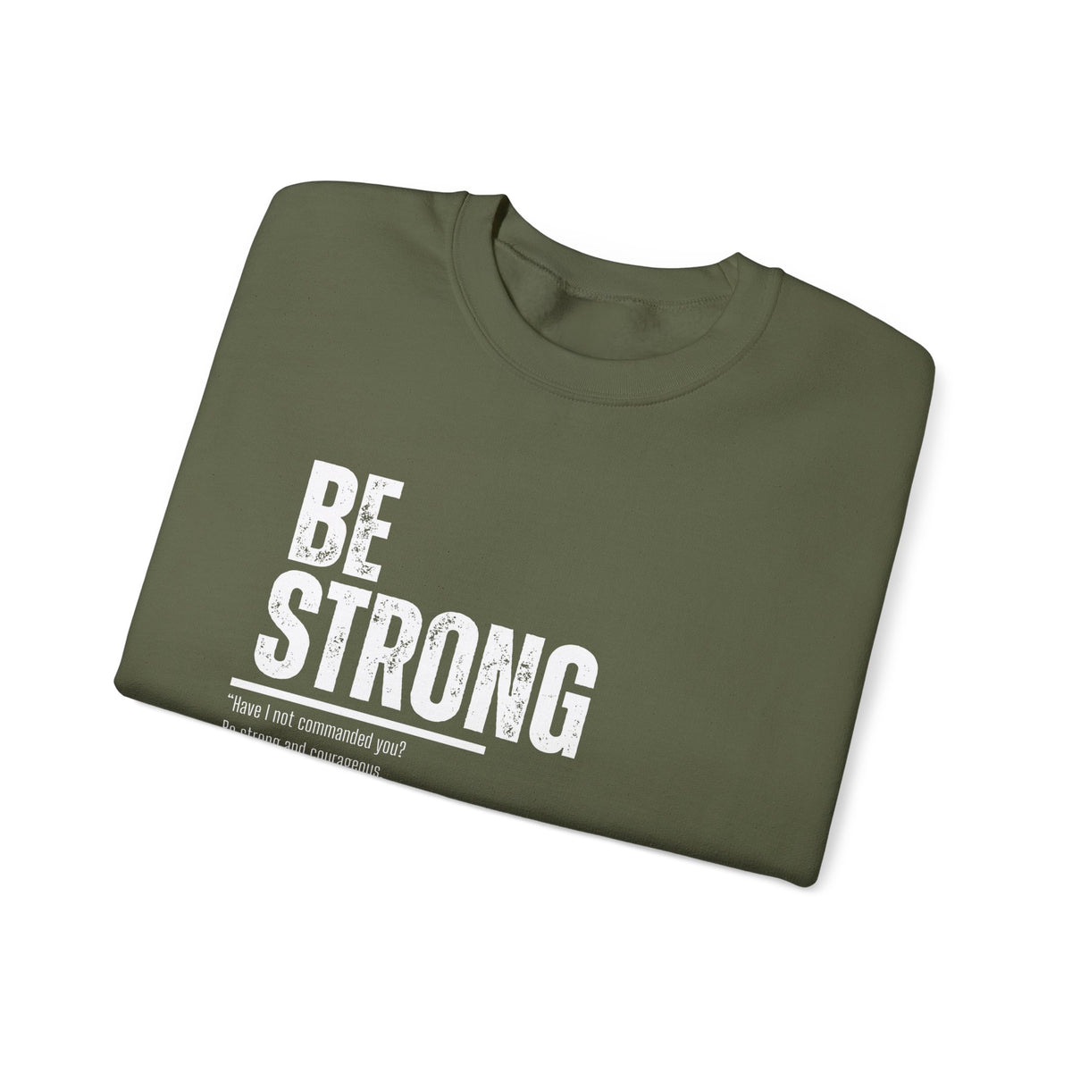 Be Strong- Unisex Heavy Blend™ Crewneck Sweatshirt