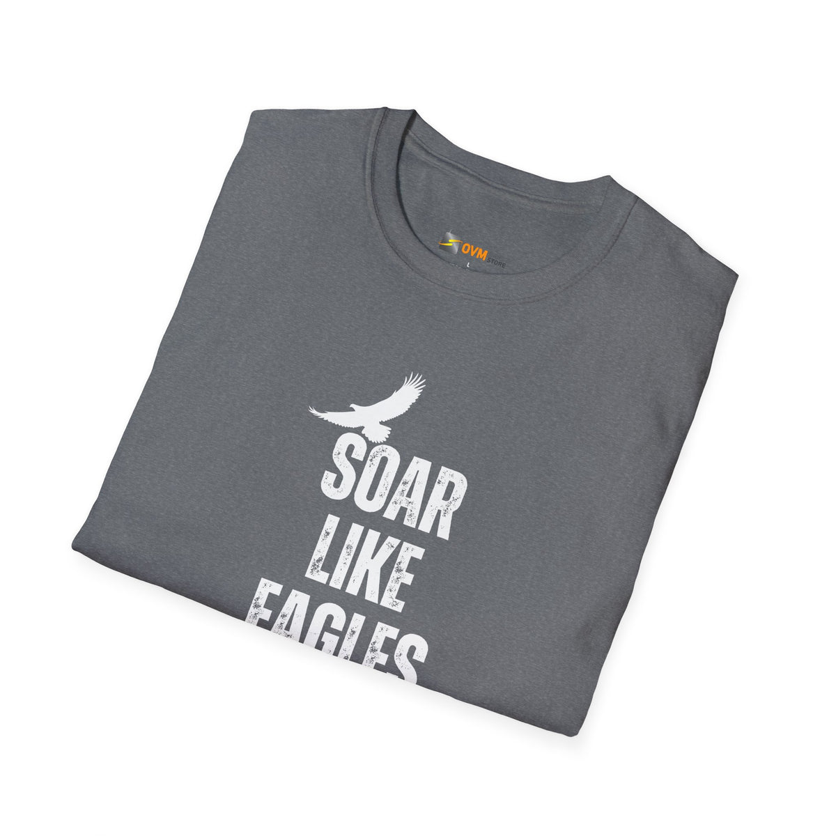 Soar Like Eagles- Unisex Softstyle T-Shirt