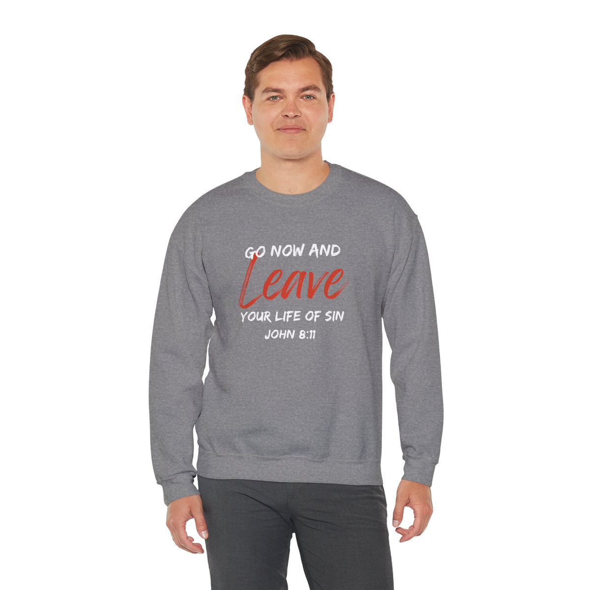 Go Now and Leave Your Life of Sin- Unisex Heavy Blend™ Crewneck Sweatshirt