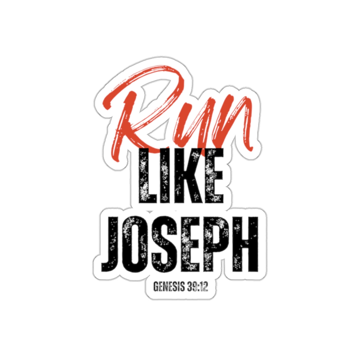 Run Like Joseph- Kiss-Cut Stickers