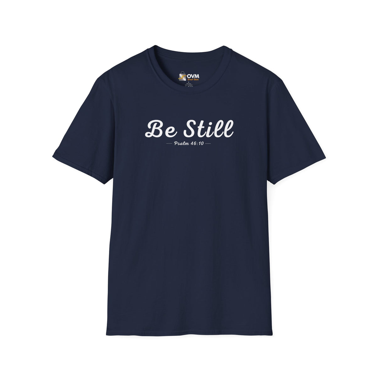 Be Still Christian T-Shirt – Psalm 46:10 Faith Apparel