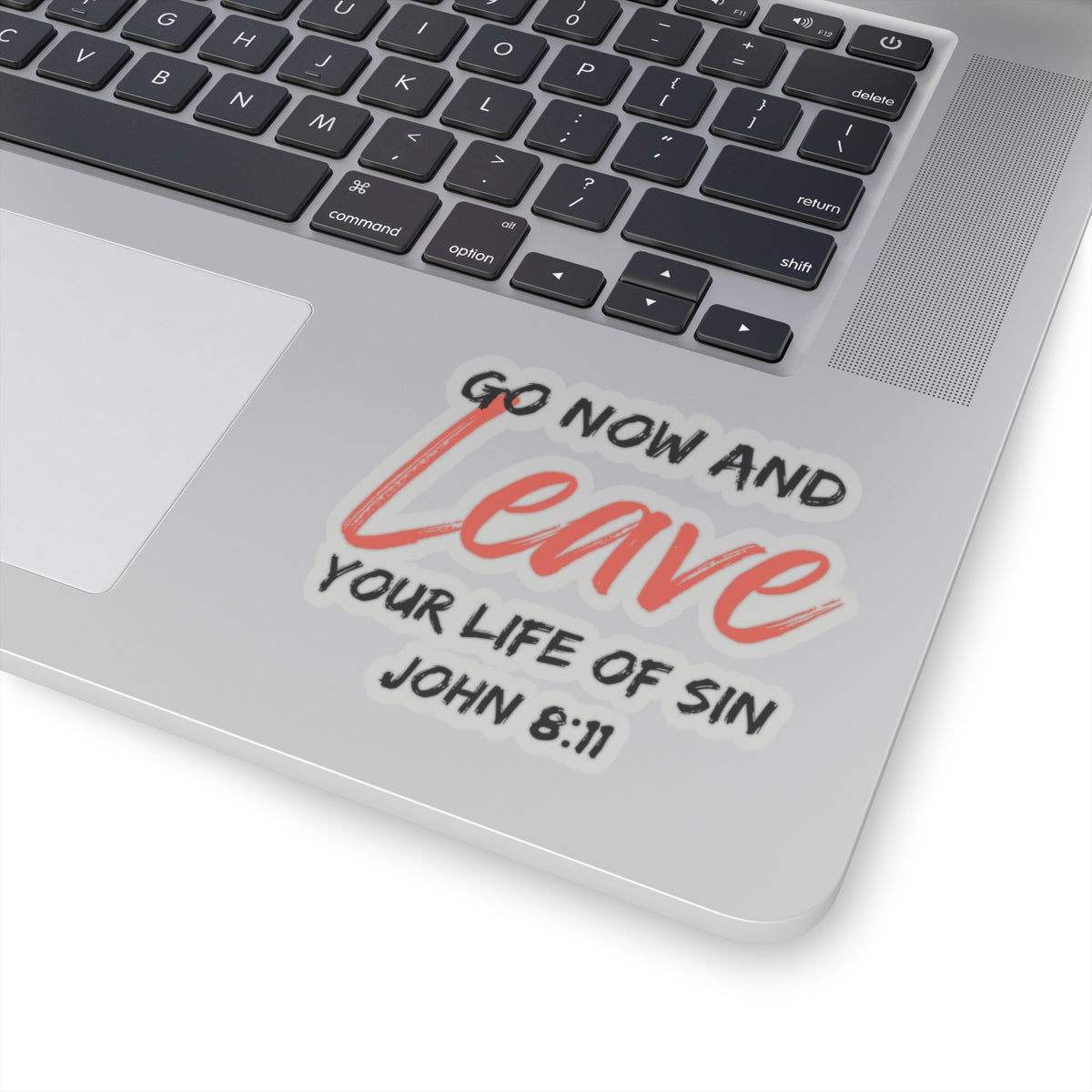 Go Now and Leave Your Life of Sin- Kiss-Cut Stickers