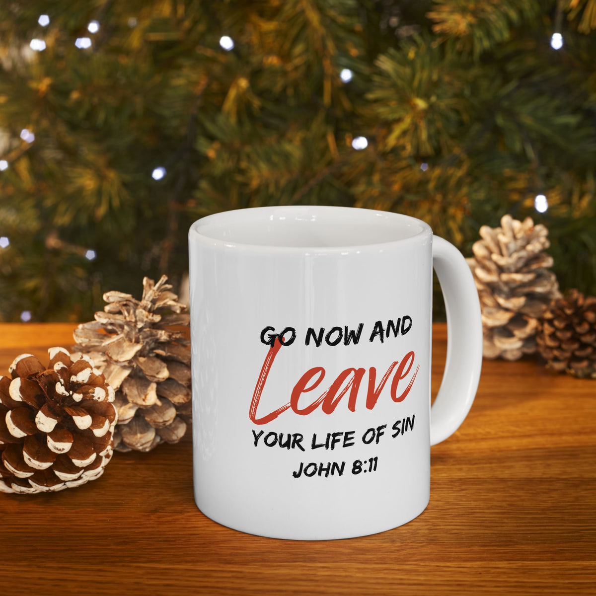 "Go Now and Leave Your Life of Sin" Ceramic Mug, (11oz, 15oz)