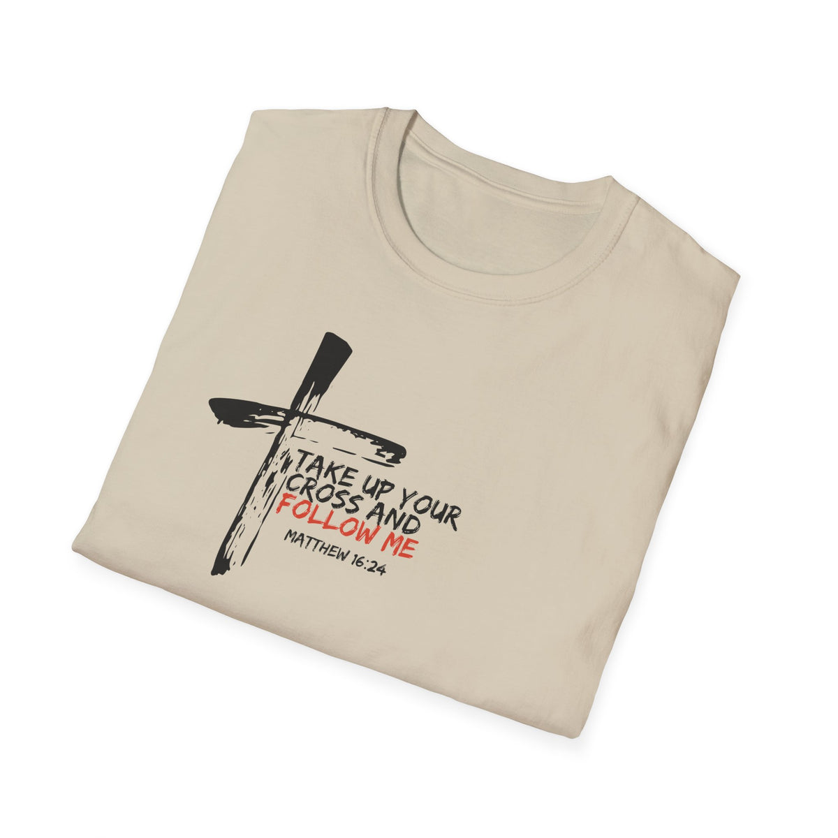 "Take Up Your Cross and Follow Me" Unisex Softstyle T-Shirt