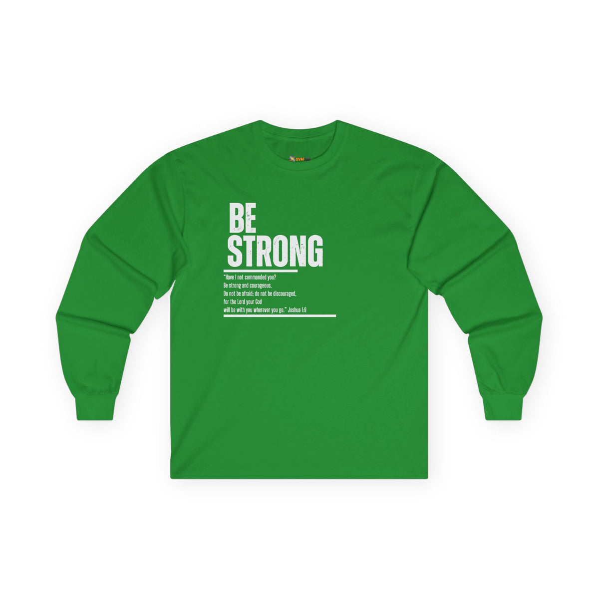 Be Strong- Unisex Ultra Cotton Long Sleeve Tee
