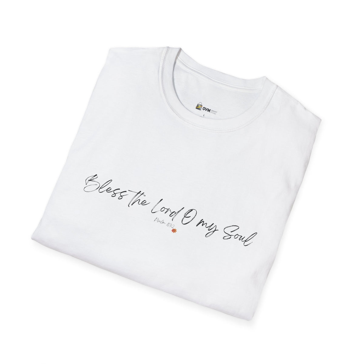 Bless The Lord O My Soul Ver. 2 | Ladies' Softstyle T-Shirt