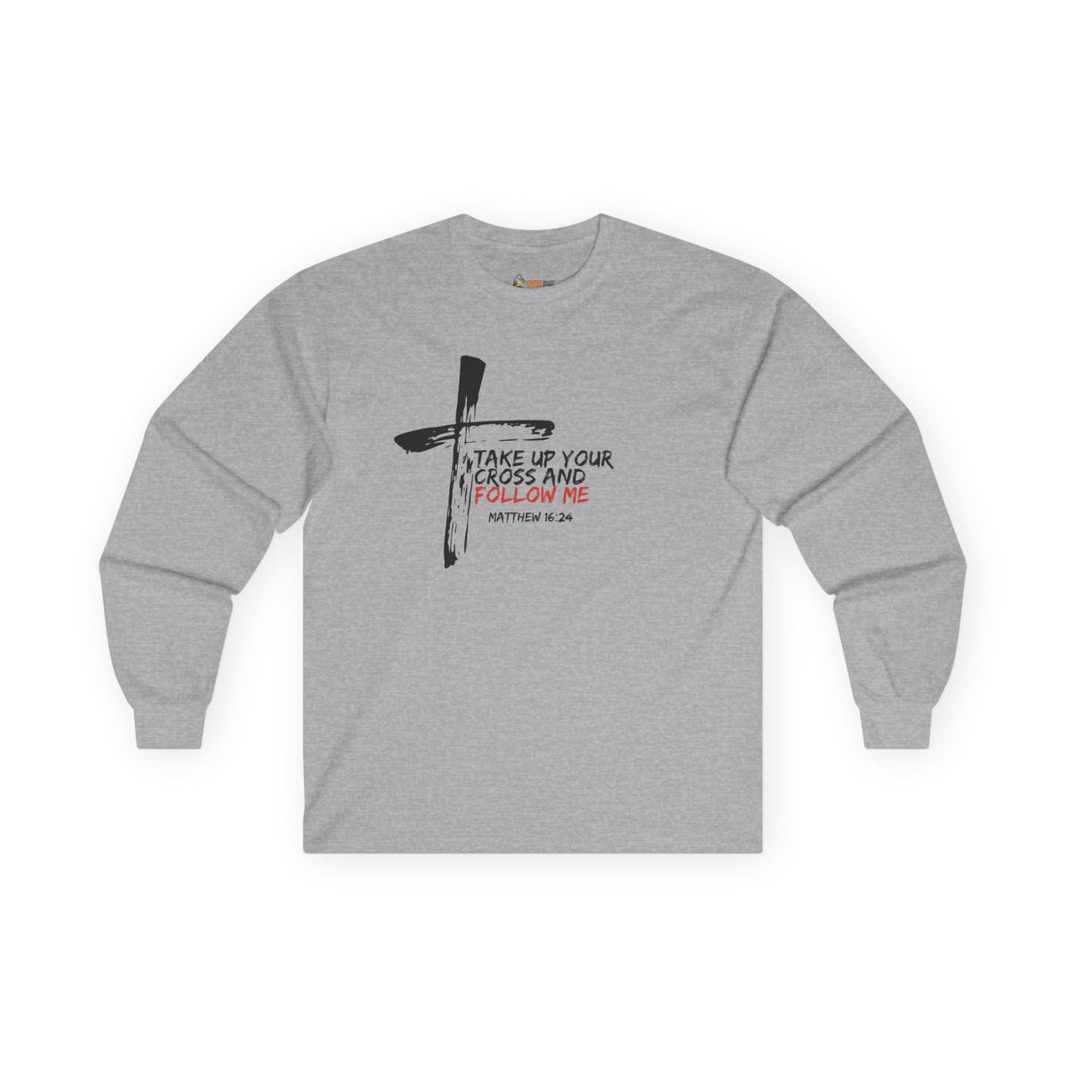 Take Up Your Cross and Follow Me- Unisex Ultra Cotton Long Sleeve Tee