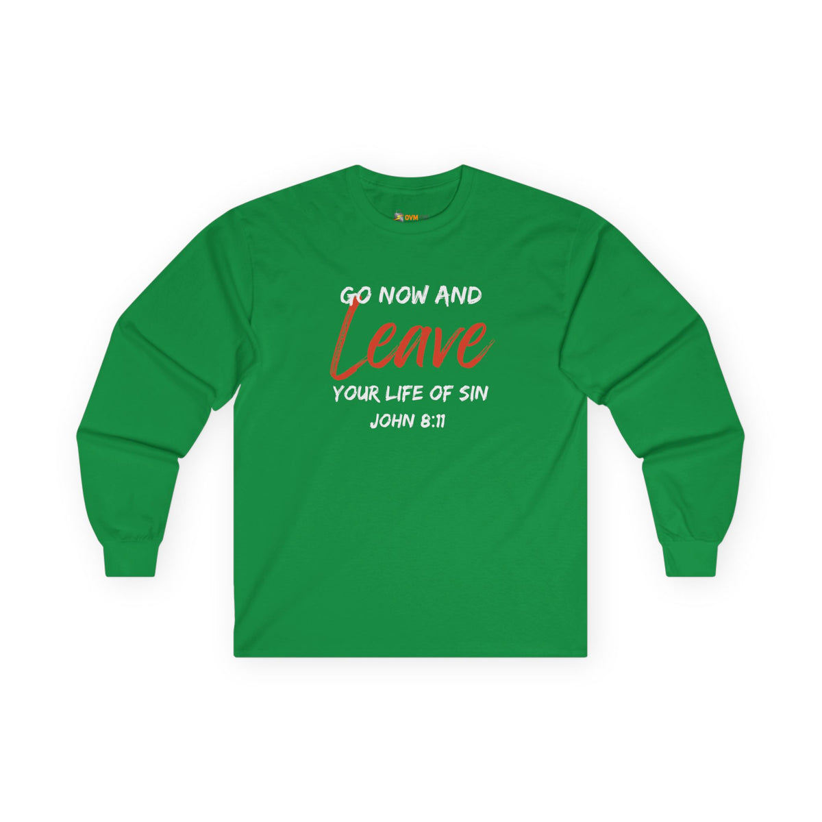 Go Now and Leave Your Life of Sin- Unisex Ultra Cotton Long Sleeve Tee