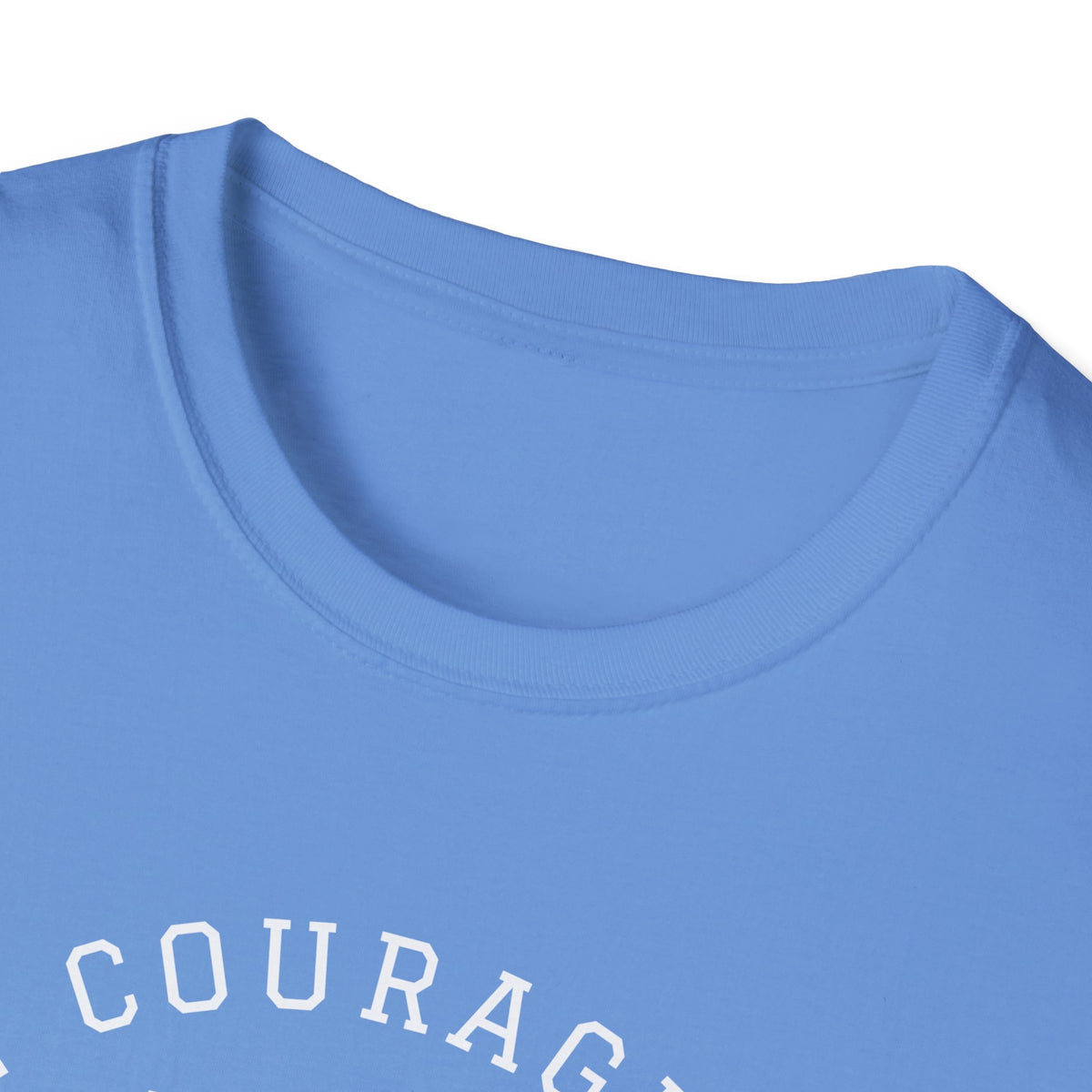 "Be Courageous" Unisex Softstyle T-Shirt