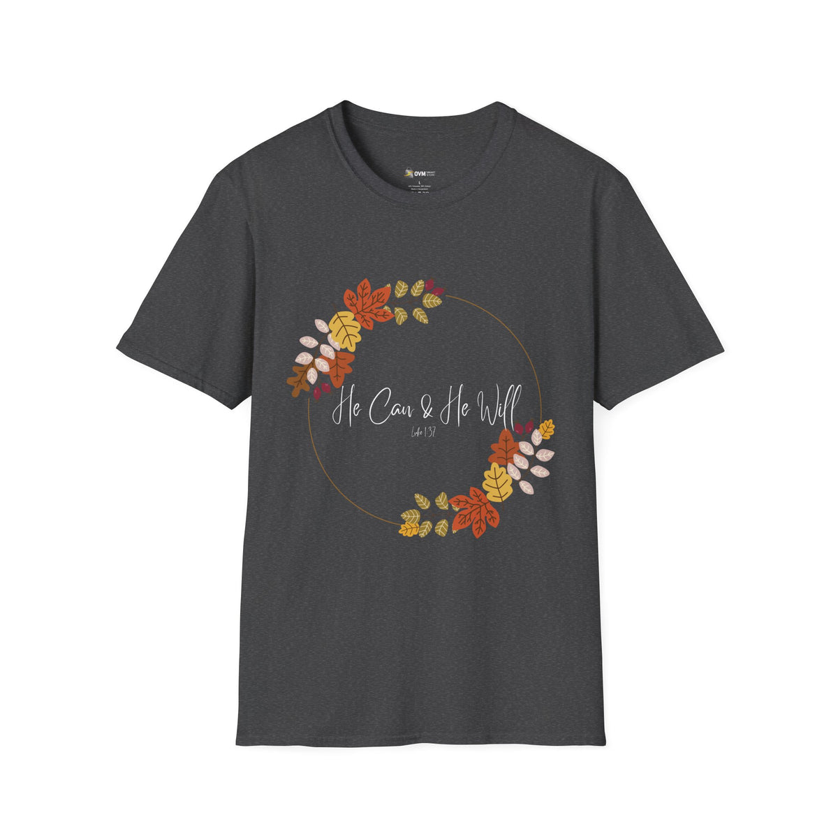 He Can & He Will | Ladies' Softstyle T-Shirt