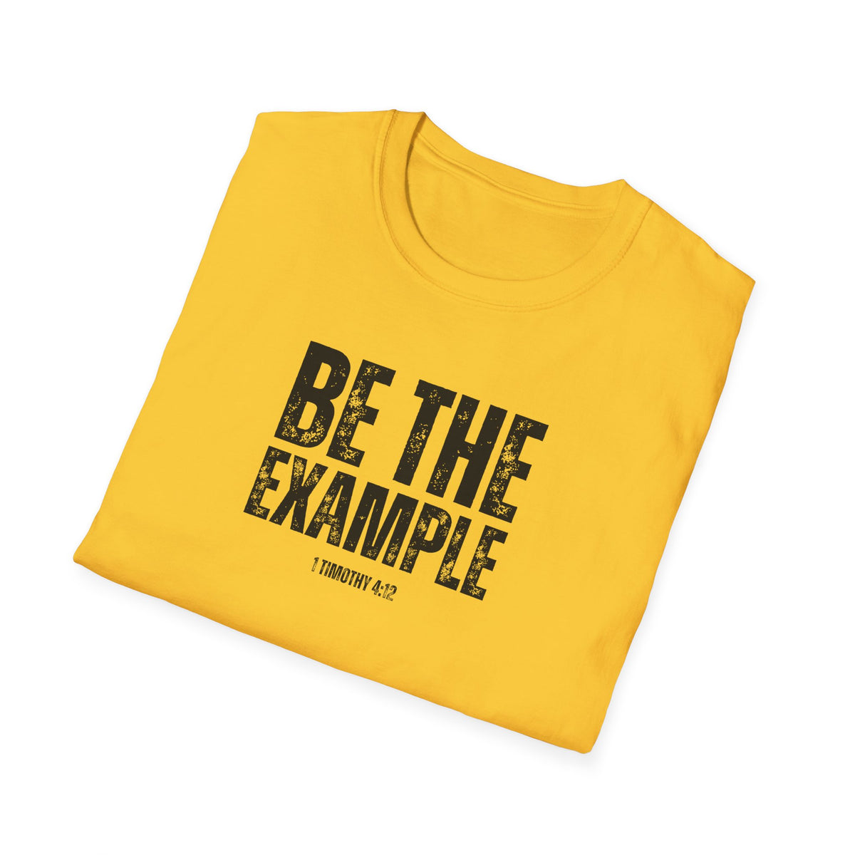 "Be The Example" Unisex Softstyle T-Shirt