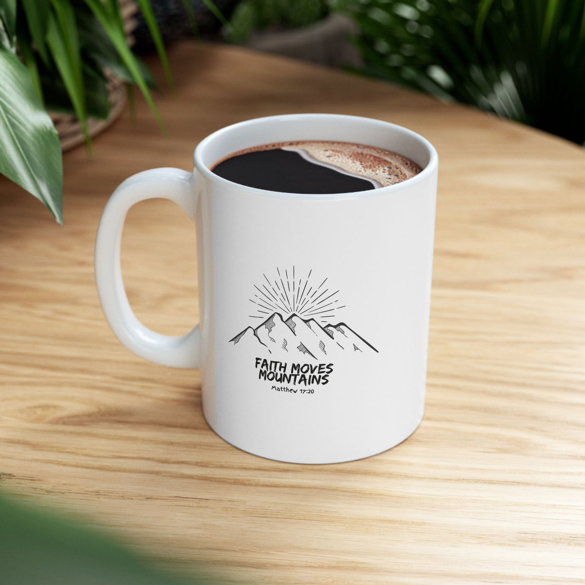 "Faith Moves Mountains" Ceramic Mug, (11oz, 15oz)