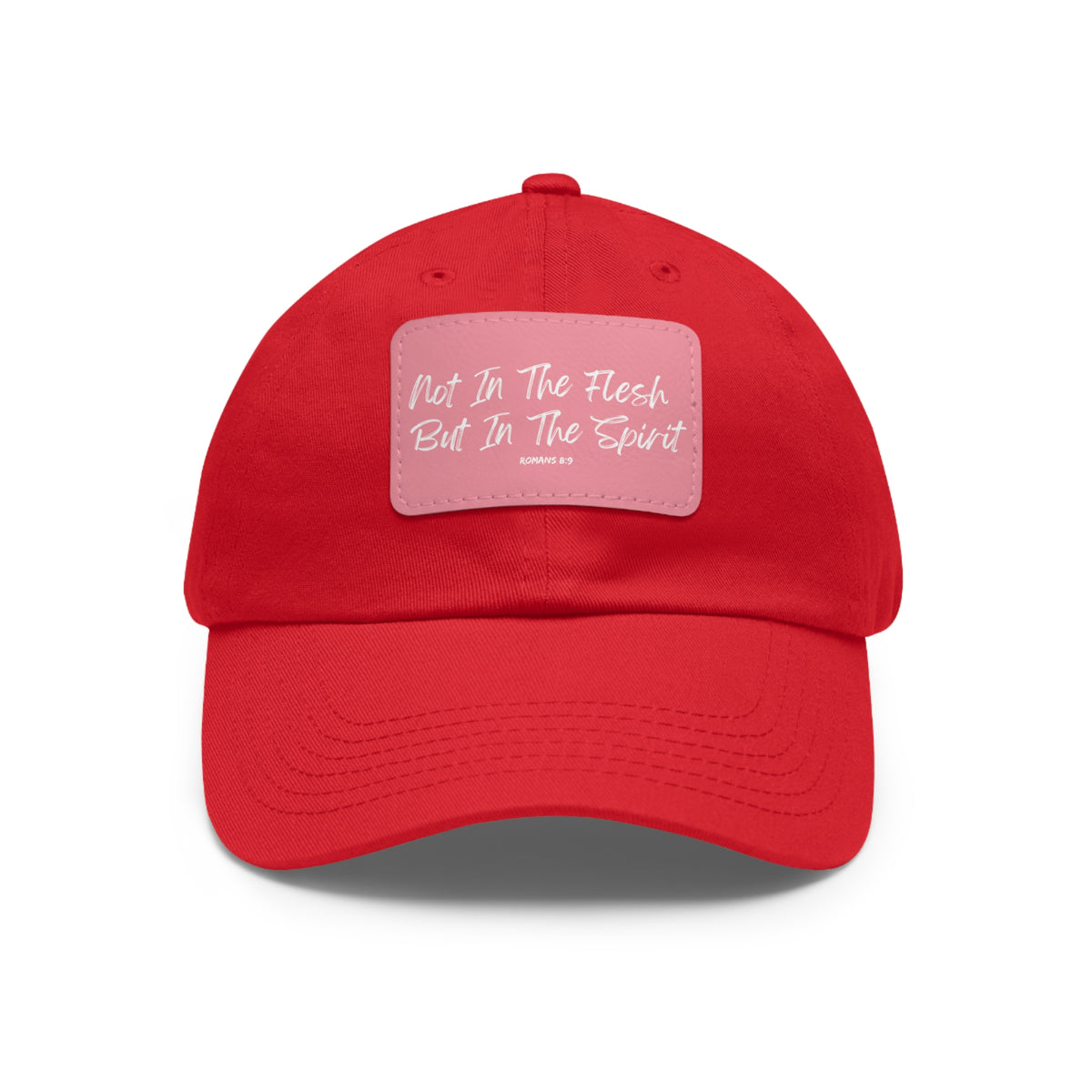 Not in the Flesh but in The Spirit- Dad Hat with Leather Patch (Rectangle)