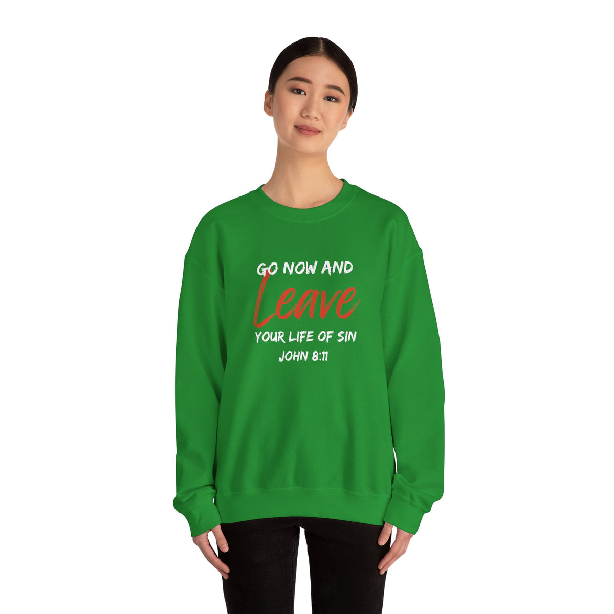 Go Now and Leave Your Life of Sin- Unisex Heavy Blend™ Crewneck Sweatshirt