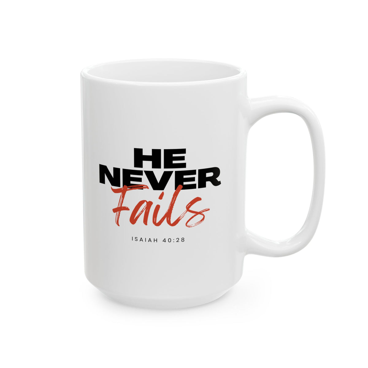 "He Never Fails" Ceramic Mug, (11oz, 15oz)