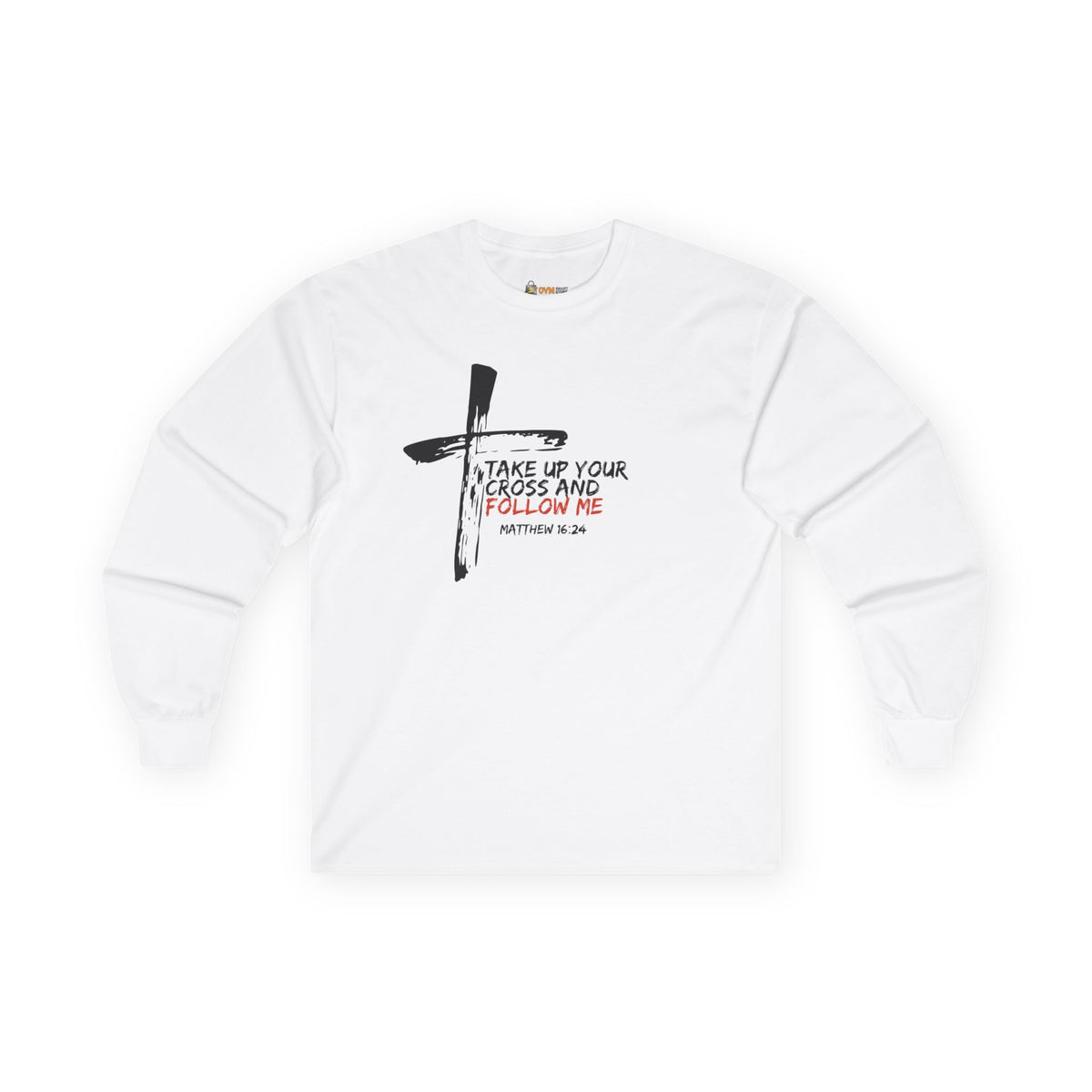 Take Up Your Cross and Follow Me- Unisex Ultra Cotton Long Sleeve Tee