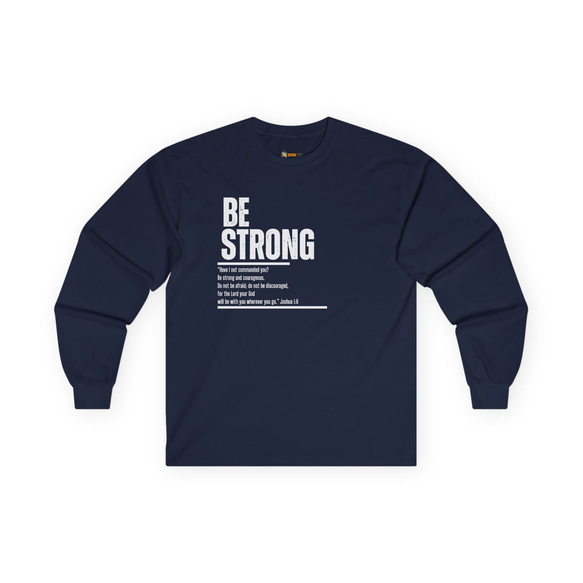 Be Strong- Unisex Ultra Cotton Long Sleeve Tee