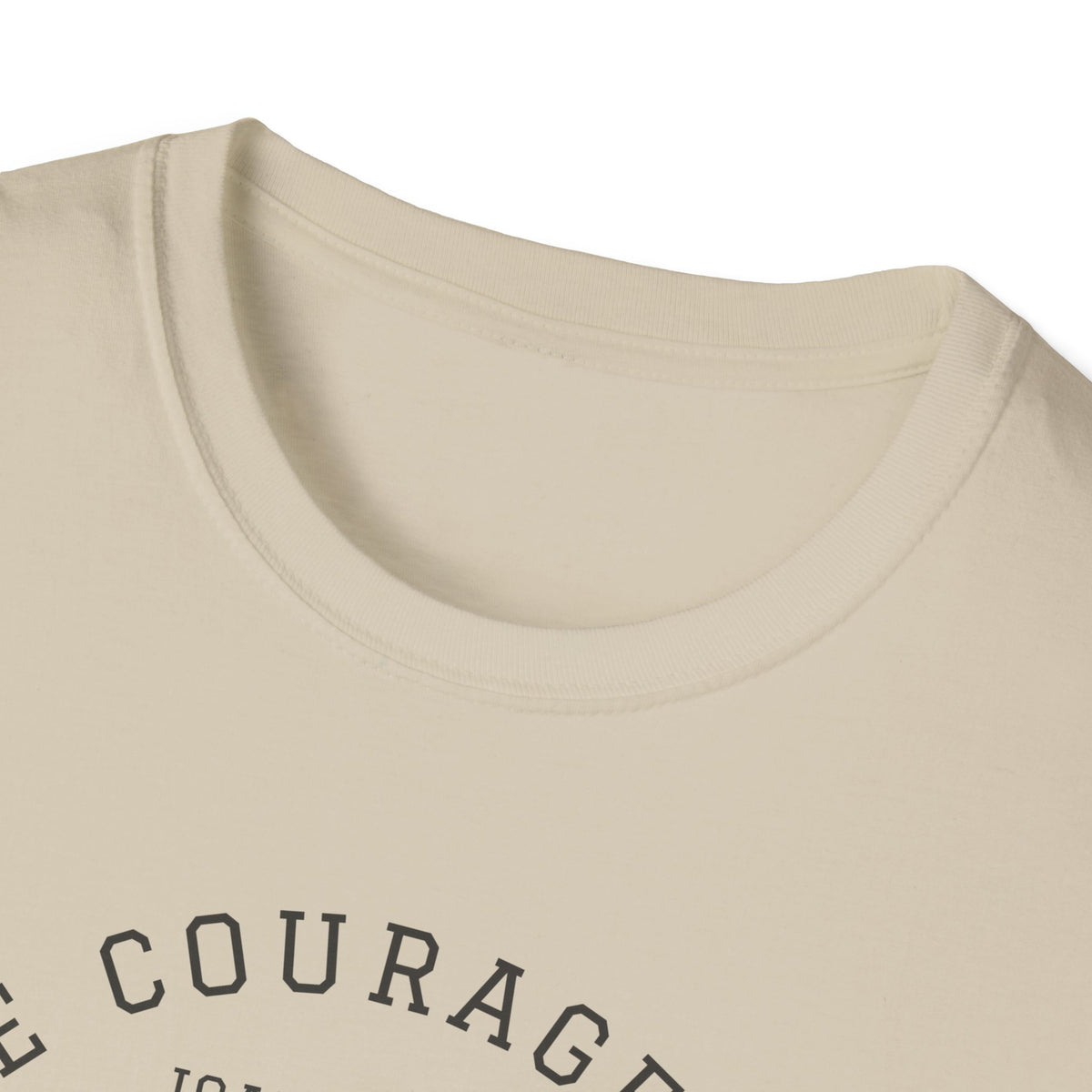 "Be Courageous" Unisex Softstyle T-Shirt