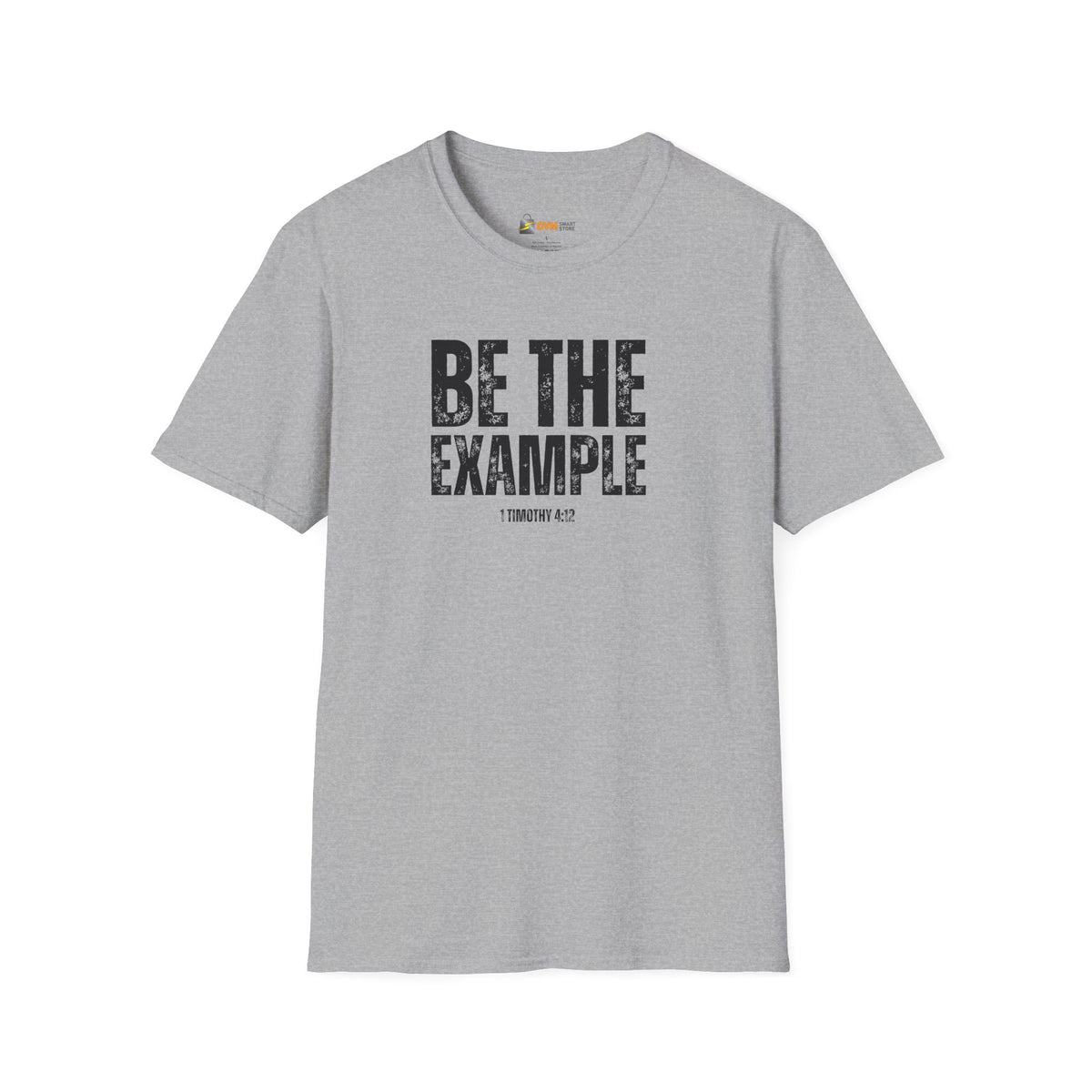 Be The Example- Unisex Softstyle T-Shirt