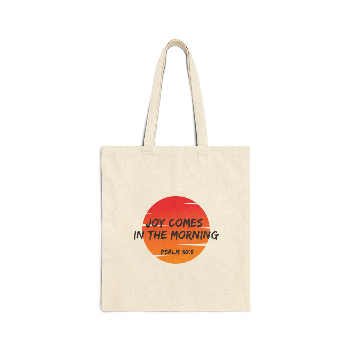 "Joy Comes in the Morning" Cotton Canvas Tote Bag