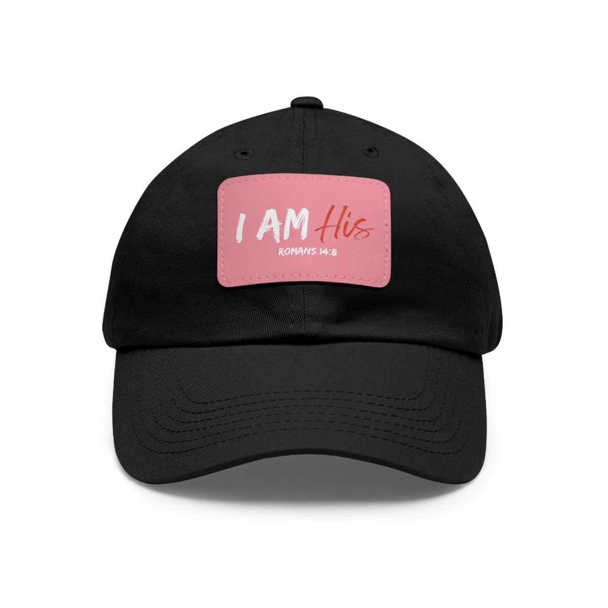I Am His- Dad Hat with Leather Patch (Rectangle)