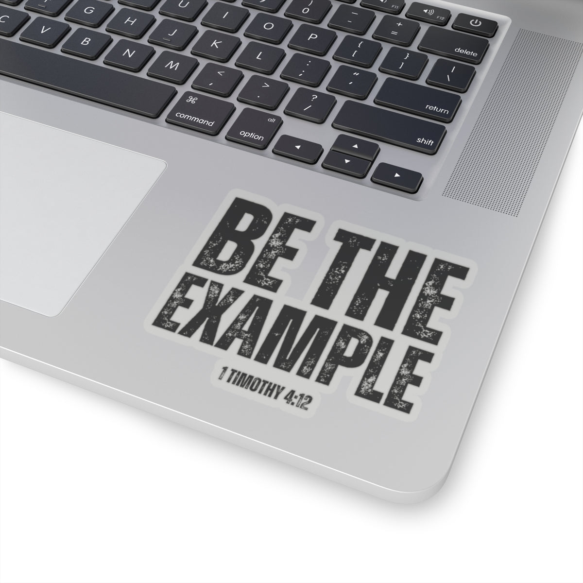 Be The Example- Kiss-Cut Stickers