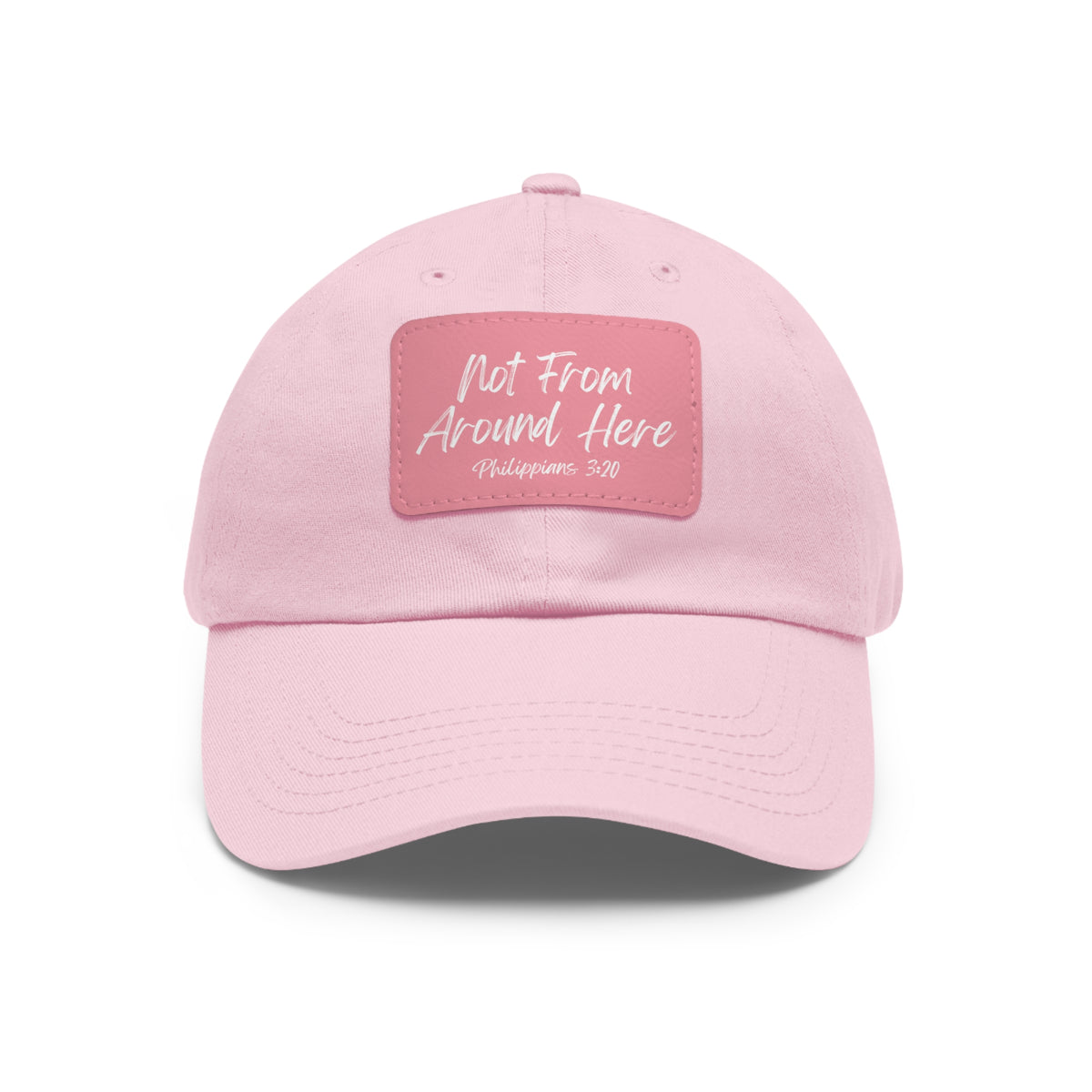 Not From Around Here- Dad Hat with Leather Patch (Rectangle)