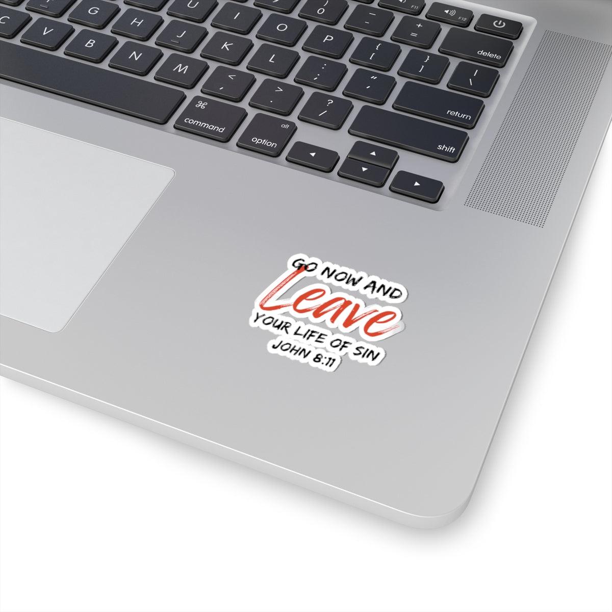 Go Now and Leave Your Life of Sin- Kiss-Cut Stickers