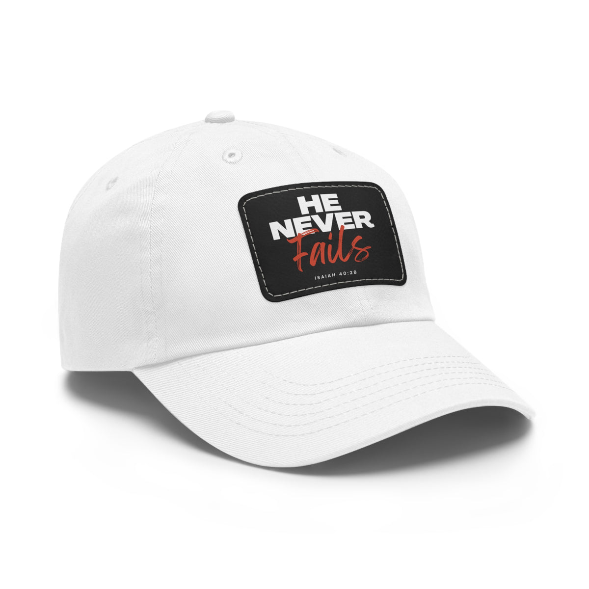 He Never Fails- Dad Hat with Leather Patch (Rectangle)