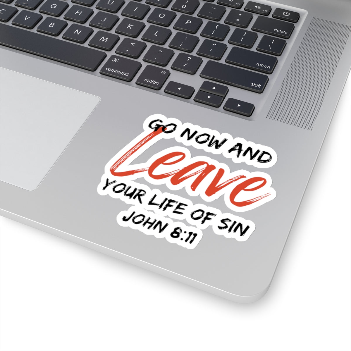 Go Now and Leave Your Life of Sin- Kiss-Cut Stickers