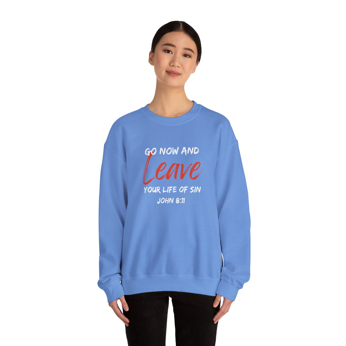 Go Now and Leave Your Life of Sin- Unisex Heavy Blend™ Crewneck Sweatshirt