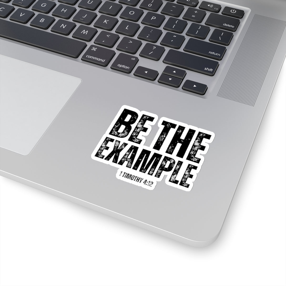 Be The Example- Kiss-Cut Stickers