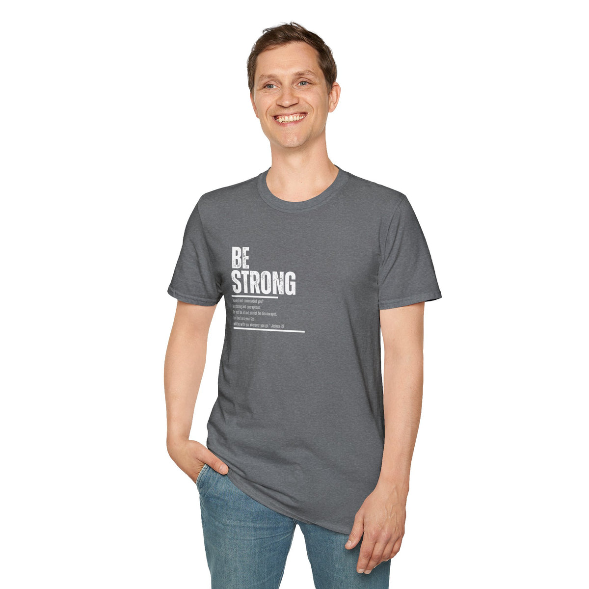 Be Strong Unisex Softstyle T-Shirt