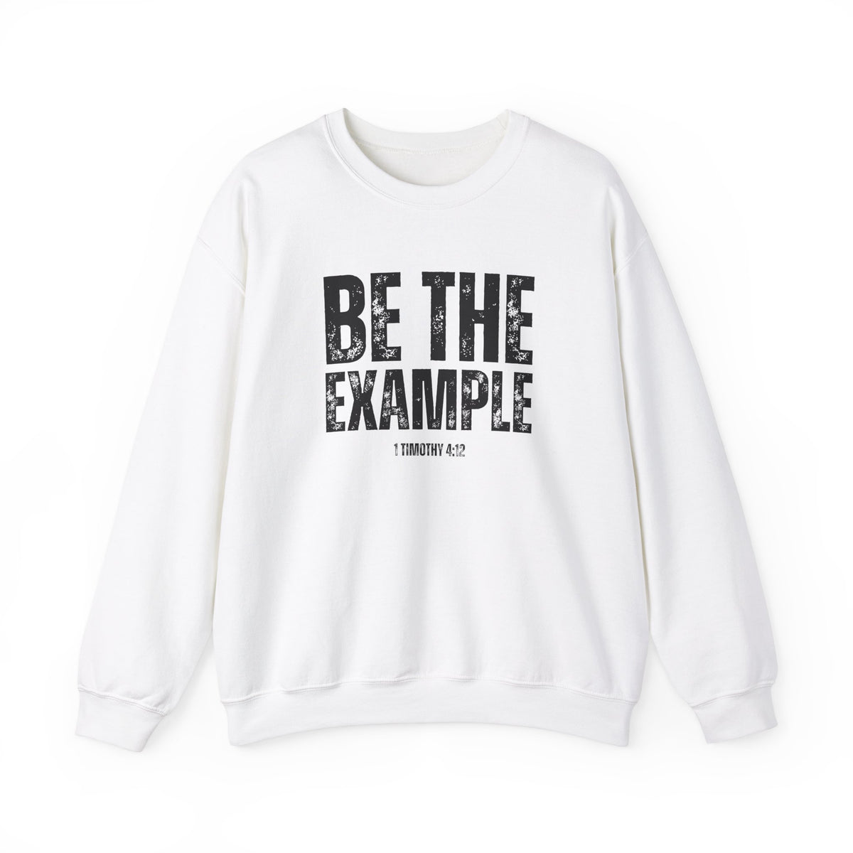 Be The Example- Unisex Heavy Blend™ Crewneck Sweatshirt