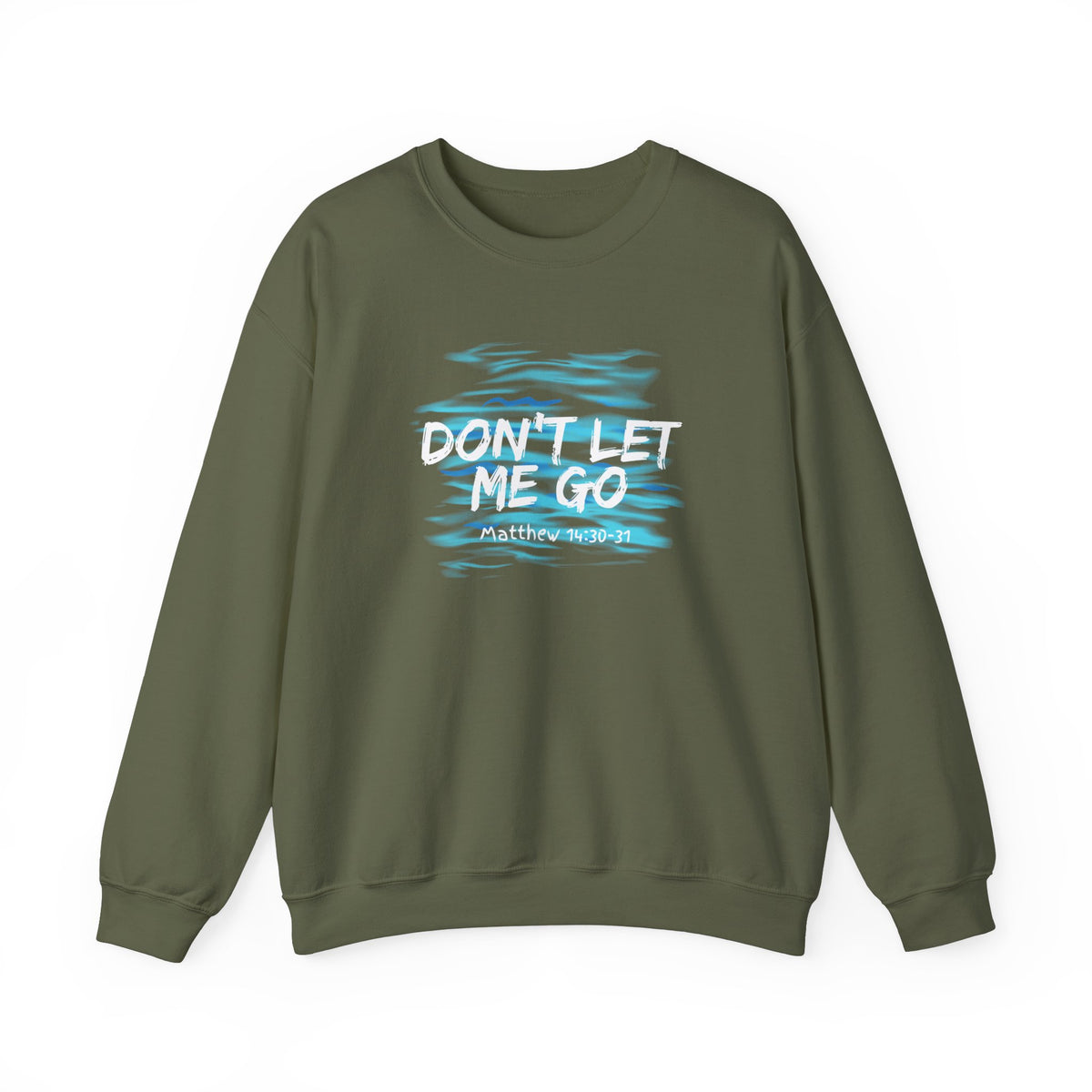 Don't Let Me Go- Unisex Heavy Blend™ Crewneck Sweatshirt