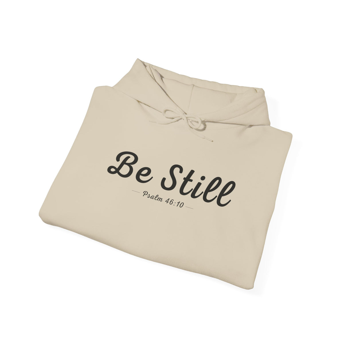 Be Still Christian Hoodie – Psalm 46:10 Faith Comfort Wear