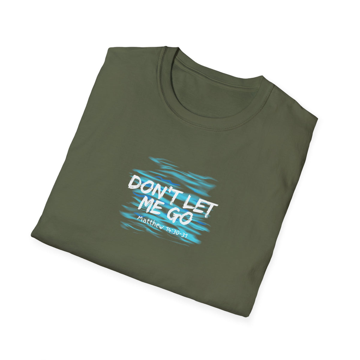 "Don't Let Me Go" Unisex Softstyle T-Shirt