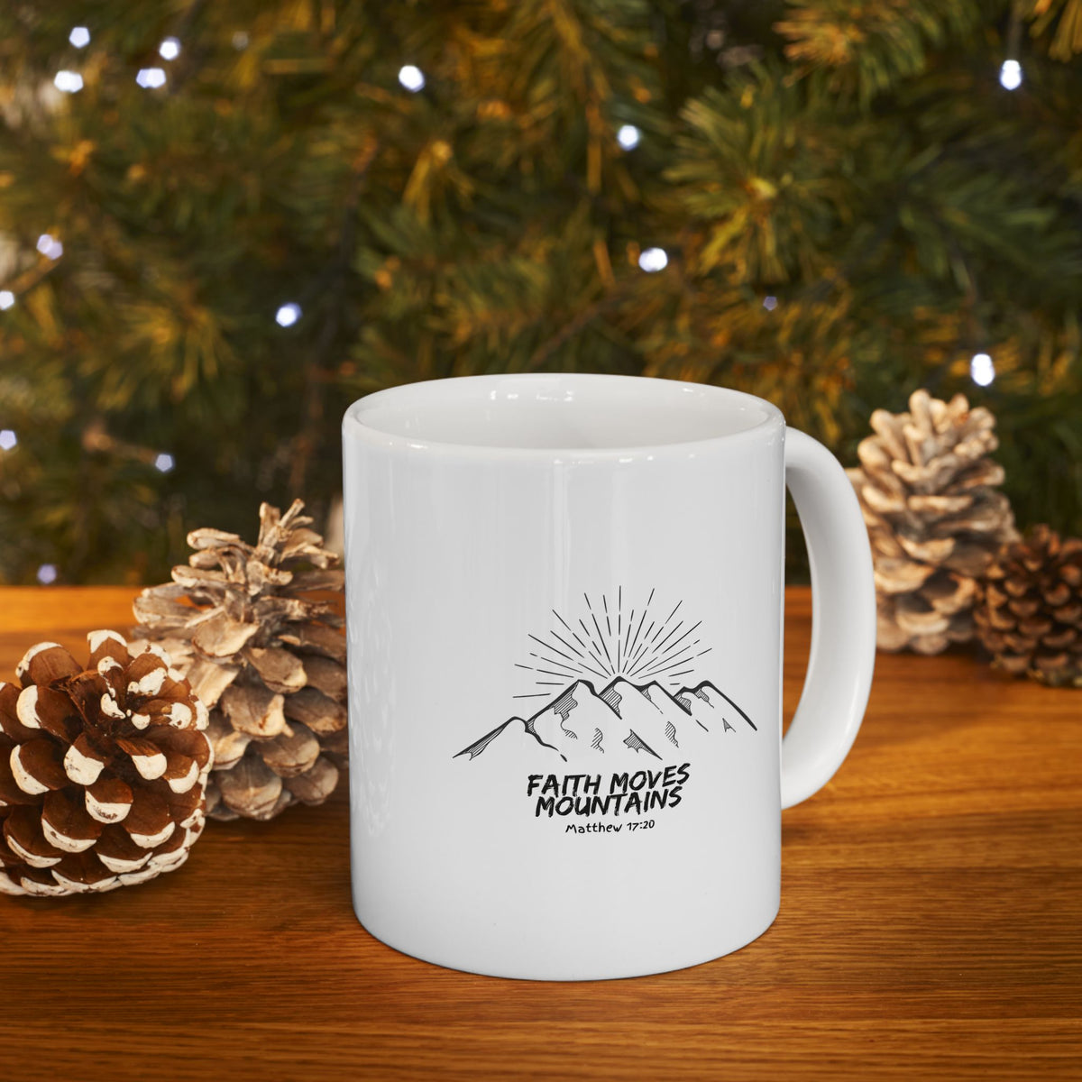 "Faith Moves Mountains" Ceramic Mug, (11oz, 15oz)