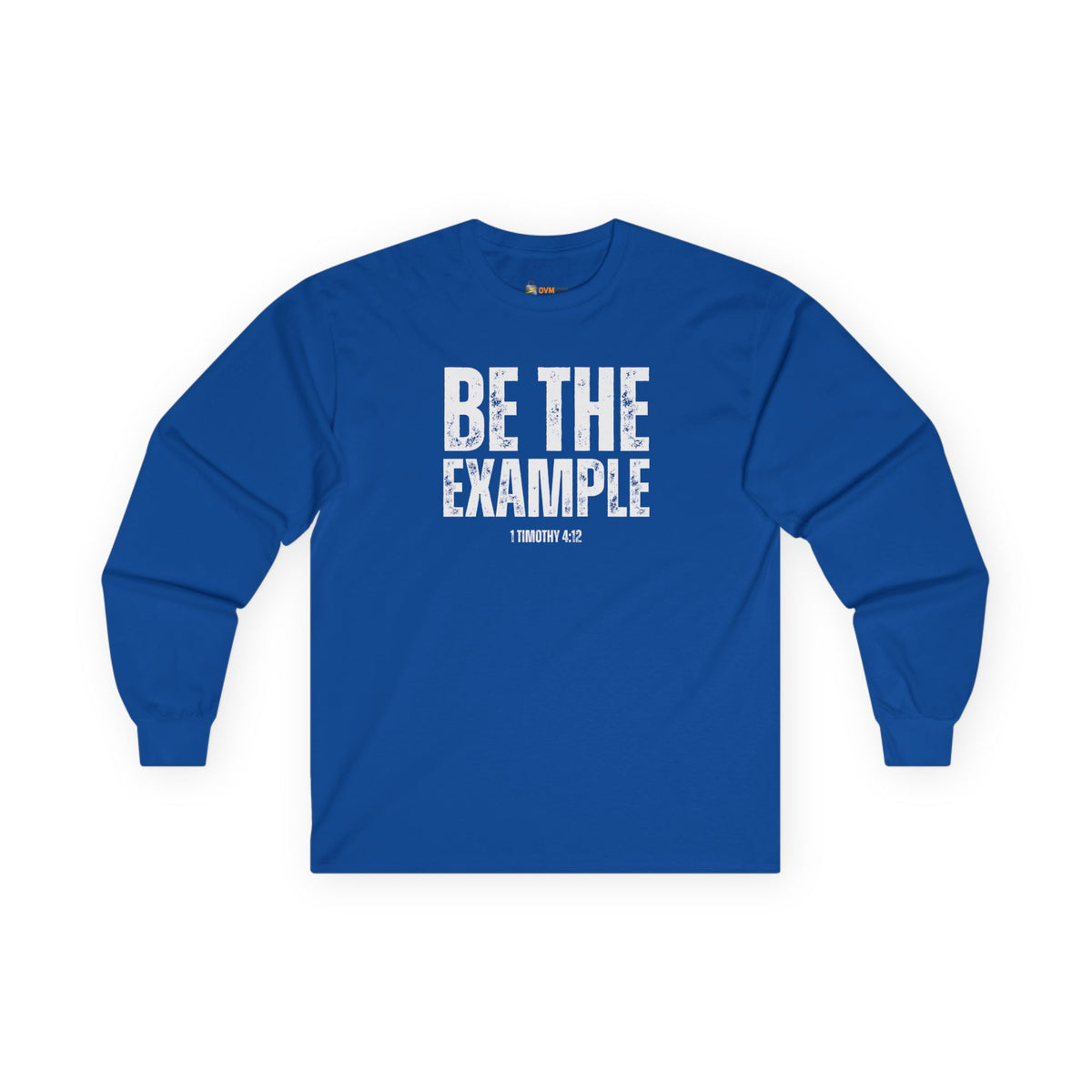 Be The Example- Unisex Ultra Cotton Long Sleeve Tee