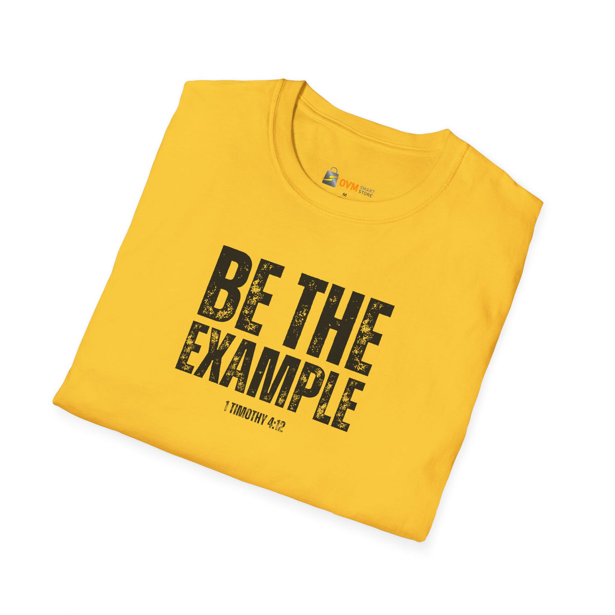 Be The Example- Unisex Softstyle T-Shirt