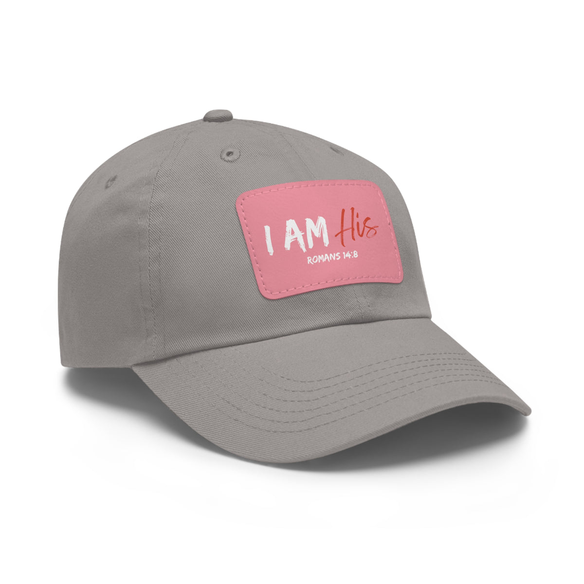 I Am His- Dad Hat with Leather Patch (Rectangle)