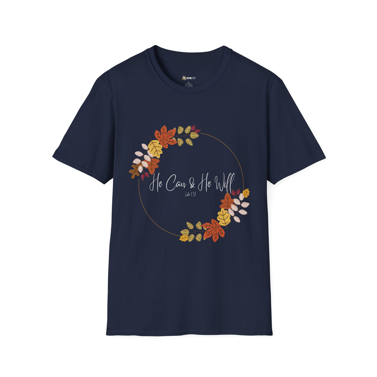 He Can & He Will | Ladies' Softstyle T-Shirt