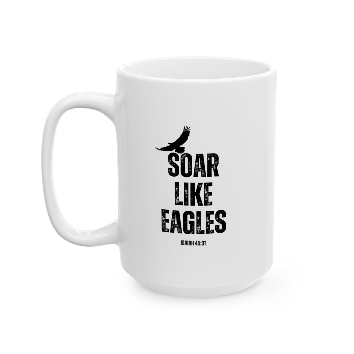 "Soar Like Eagles" Ceramic Mug, (11oz, 15oz)