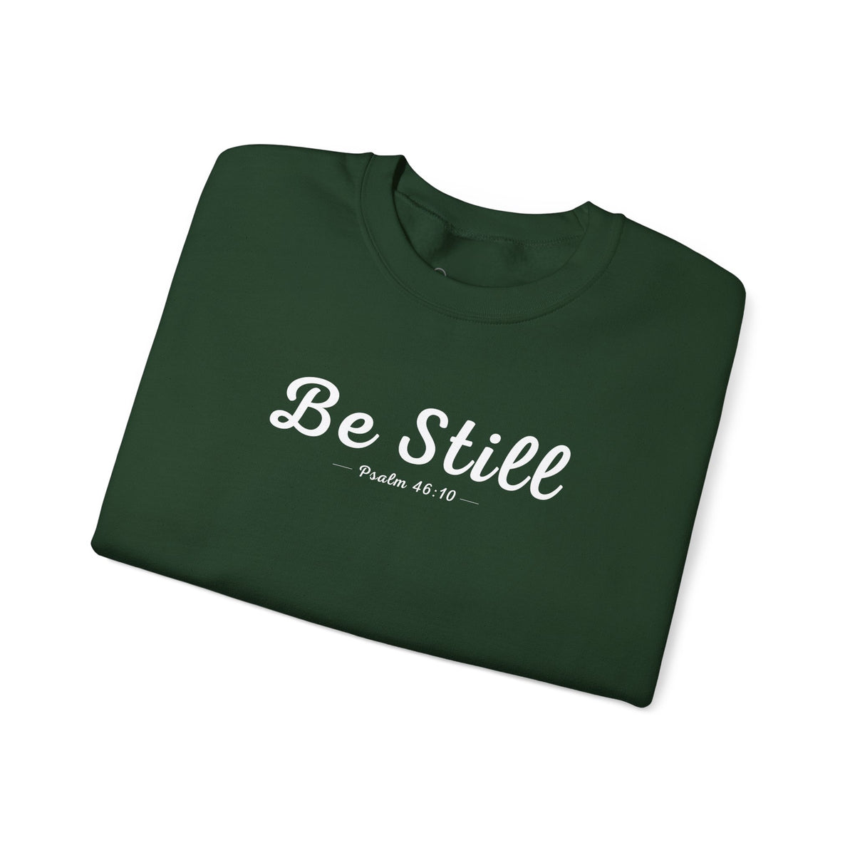 Be Still Christian Sweatshirt – Psalm 46:10 Wear Your Faith