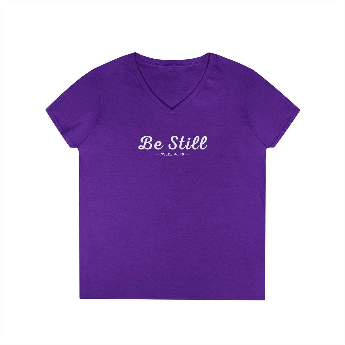 Be Still Christian Women’s V-Neck T-Shirt – Psalm 46:10 Faith Apparel