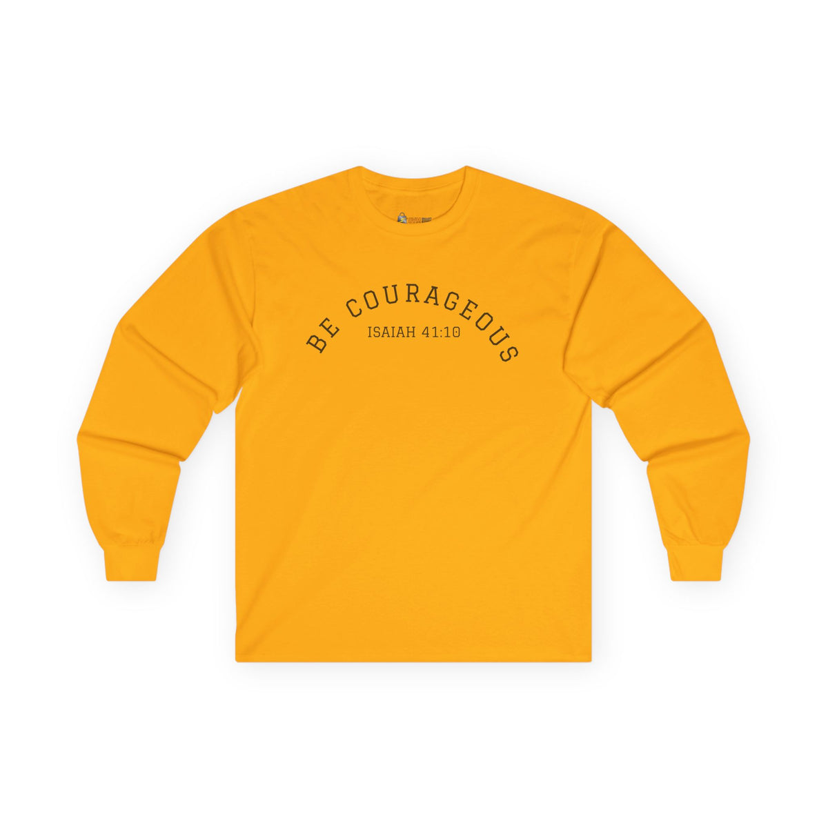 Be Courageous- Unisex Ultra Cotton Long Sleeve Tee