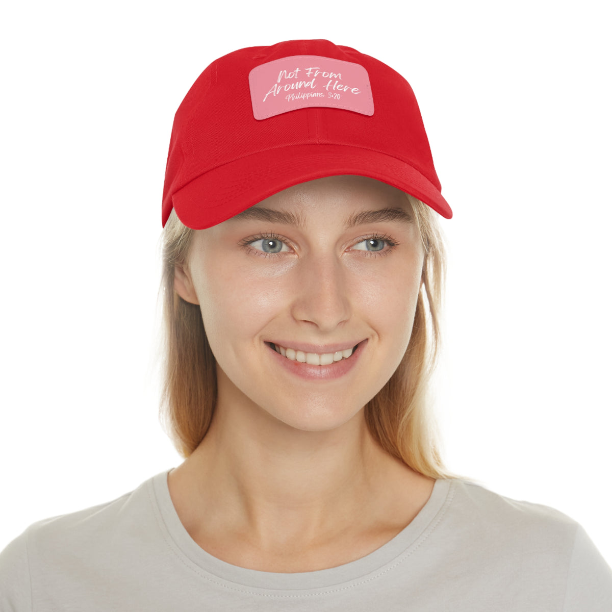 Not From Around Here- Dad Hat with Leather Patch (Rectangle)